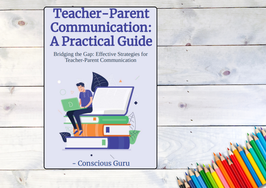 E-Book-"Bridging the Gap: Effective Strategies for Teacher-Parent Communication"